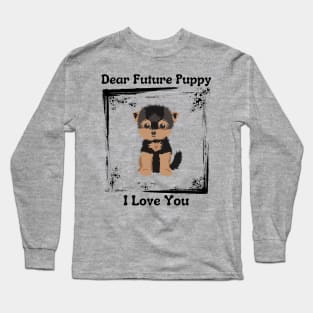 Dear Future Puppy Long Sleeve T-Shirt